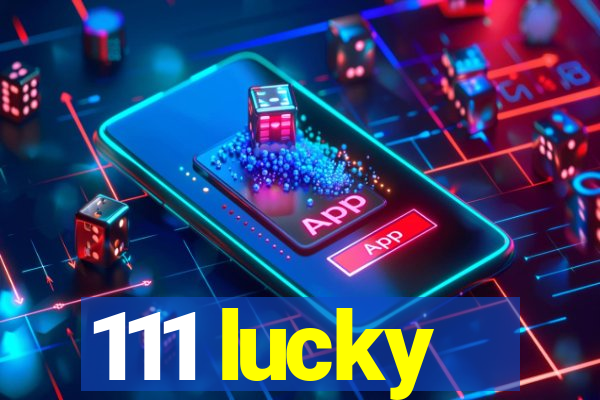 111 lucky